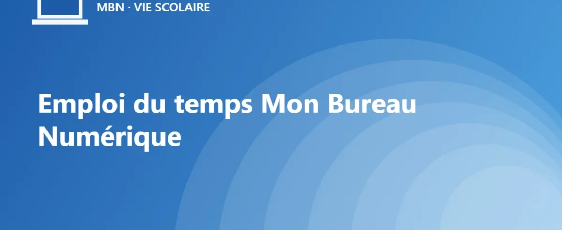 Emploi du temps Mon Bureau Numérique : cours annulés et salles