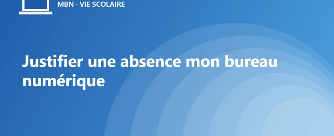 Justifier une absence mon bureau numérique : PRONOTE ou Skolengo ?
