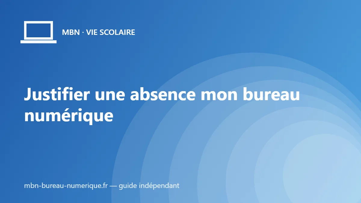 Justifier une absence mon bureau numérique : PRONOTE ou Skolengo ?